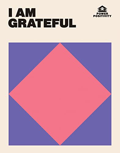 I Am Grateful (Power Positivity)