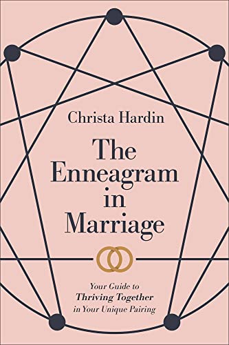Enneagram in Marriage: Your Guide to Thriving Together in Your Unique Pairing