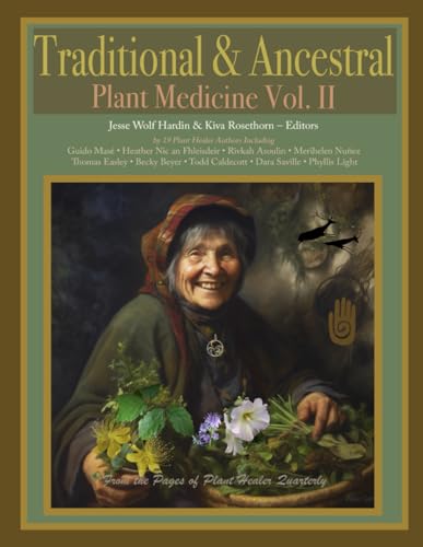Traditional & Ancestral Plant Medicine: Vol. II
