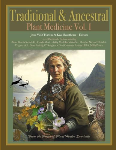 Traditional & Ancestral Plant Medicine: Volume I von Independently published