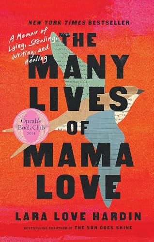 The Many Lives of Mama Love (Oprah's Book Club): A Memoir of Lying, Stealing, Writing and Healing von Endeavour