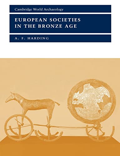 European Societies in Bronze Age (Cambridge World Archaeology) von Cambridge University Press