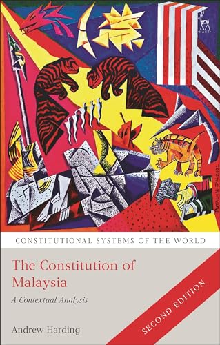 The Constitution of Malaysia: A Contextual Analysis (Constitutional Systems of the World)