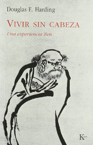 Vivir sin cabeza : una experiencia zen (Sabiduría perenne) von KAIRÓS