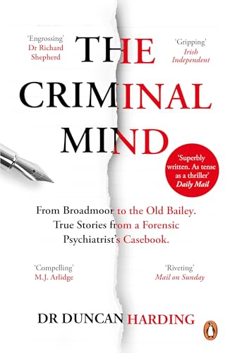 The Criminal Mind: Gripping encounters with serial killers and true crime from Britain's leading forensic psychiatrist von Penguin