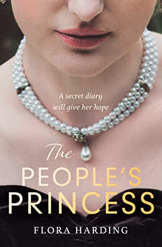 The People’s Princess: The brand new historical novel based on the gripping true stories of two British princesses who defied the monarchy and were loved by the people von One More Chapter