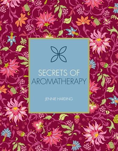 Secrets of Aromatherapy: Volume 1 (Holistic Secrets) von Chartwell Books