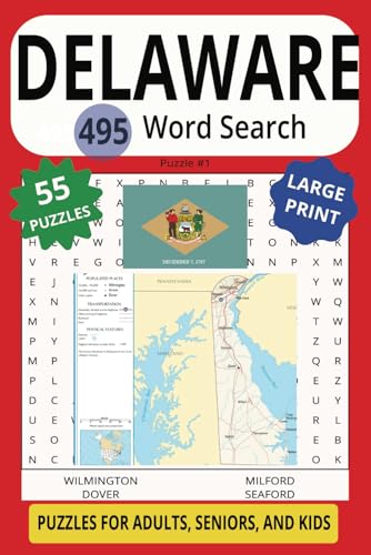 DELAWARE 495 WORD SEARCH FOR ADULTS, SENIORS AND KIDS LARGE PRINT: Strengthen Your Brain Skills With This Fun Puzzle Of The First State! DELAWARE 495 WORD SEARCH FOR ADULTS, SENIORS AND KIDS LARGE PRINT: Strengthen Your Brain Skills With This Fun Puzzle Of The First State! von Independently published