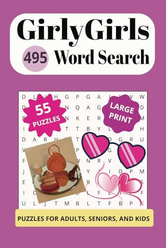 Girly Girls 495 Word Search: A fun puzzle for those who like all things feminine. Girly Girls 495 Word Search: A fun puzzle for those who like all things feminine. von Independently published