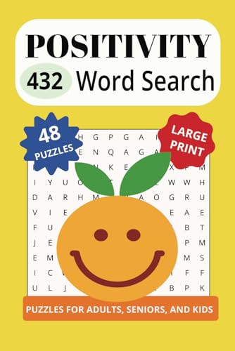 Positivity 432 Word Search: A Fun Book with 48 Puzzles to Promote Happy Feelings and Thoughts for Adults and Kids. Large Print. Positivity 432 Word Search: A Fun Book with 48 Puzzles to Promote Happy Feelings and Thoughts for Adults and Kids. Large Print. von Independently published