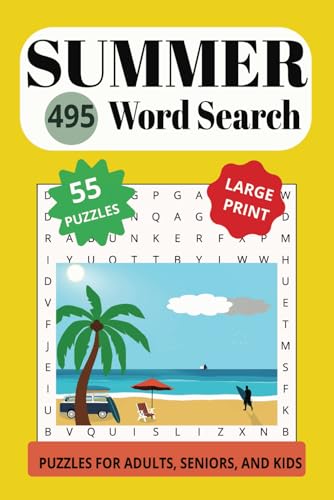 Summer 495 Word Search: Dive into summer with this FUN and RELAXING 55 puzzle book for adults and seniors. Large Print. Summer 495 Word Search: Dive into summer with this FUN and RELAXING 55 puzzle book for adults and seniors. Large Print. von Independently published