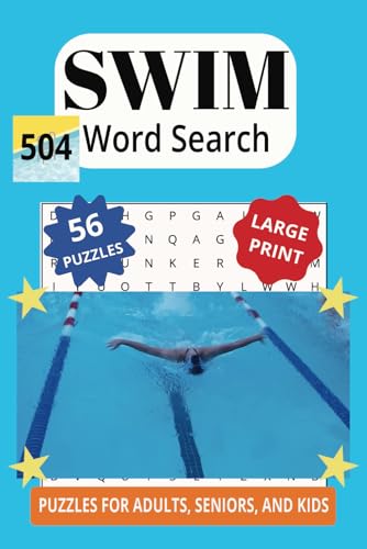 Swim 504 Word Search: Dive Into the Ultimate Swimming Adventure! No Suit Required. Swim 504 Word Search: Dive Into the Ultimate Swimming Adventure! No Suit Required. von Independently published