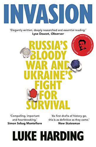 Invasion: Russia's Bloody War and Ukraine's Fight for Survival von Guardian Faber Publishing