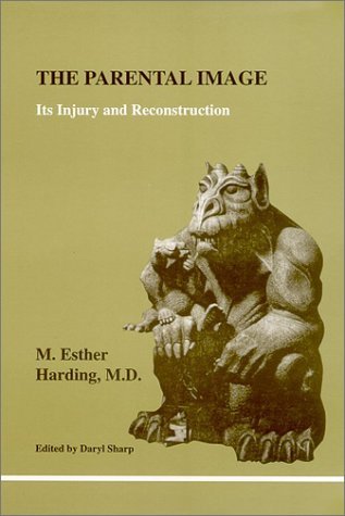 The Parental Image: Its Injury and Reconstruction (Studies in Jungian Psychology by Jungian)