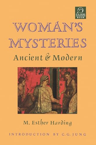Women's Mysteries: Ancient & Modern (C. G. Jung Foundation Books): Ancient and Modern (C. G. Jung Foundation Books Series, Band 10)