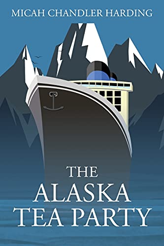 The Alaska Tea Party von Outskirts Press