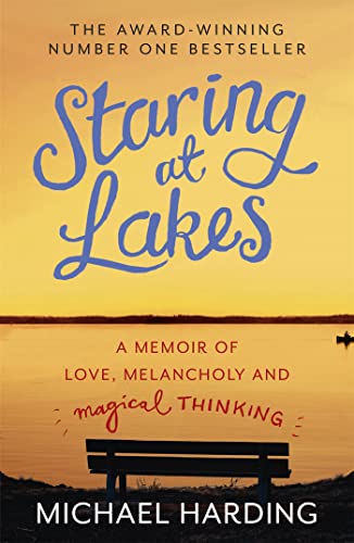 Staring at Lakes: A Memoir of Love, Melancholy and Magical Thinking von Yellow Kite