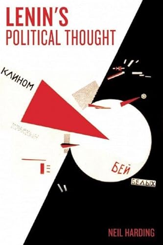 Lenin's Political Thought: Theory and Practice in the Democratic and Socialist Revolutions von Haymarket Books