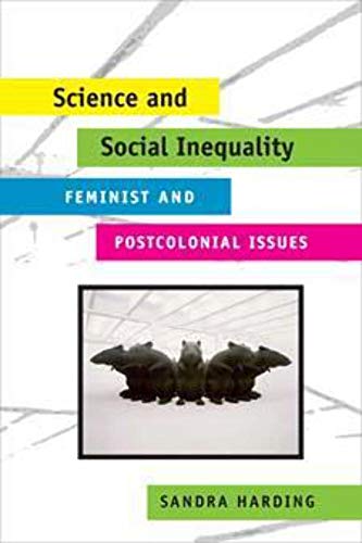 Science And Social Inequality: Feminist And Postcolonial Issues (Race And Gender in Science Studies (Rgs))