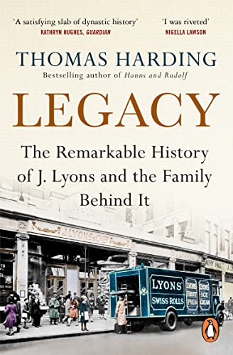 Legacy: The Remarkable History of J Lyons and the Family Behind It von Windmill Books