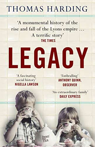 Legacy: The Remarkable History of J Lyons and the Family Behind It von Windmill Books