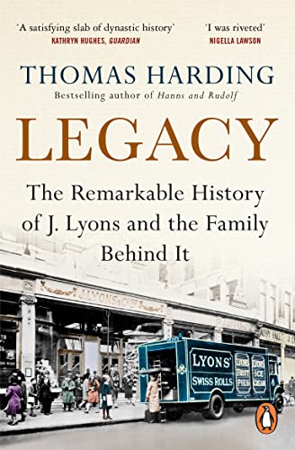 Legacy: The Remarkable History of J Lyons and the Family Behind It von Windmill Books