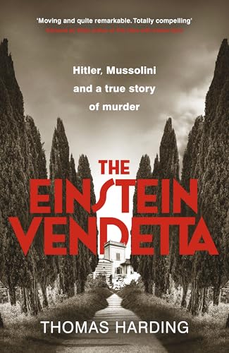 The Einstein Vendetta: Hitler, Mussolini, and a Murder That Haunts History von Michael Joseph