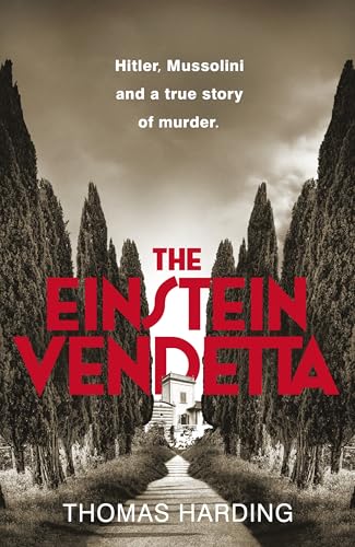 The Einstein Vendetta: Hitler, Mussolini, and a true story of murder von Michael Joseph