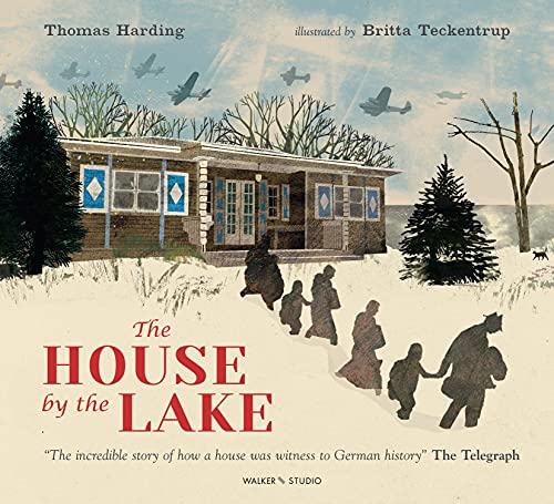The House by the Lake: The Story of a Home and a Hundred Years of History (Walker Studio)