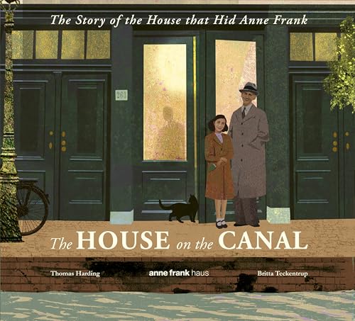 The House on the Canal: The Story of the House that Hid Anne Frank The House on the Canal: The Story of the House that Hid Anne Frank von Walker Studio