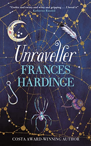 Unraveller: The must-read fantasy from Costa-Award winning author Frances Hardinge von Macmillan Children's Books