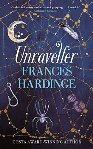 Unraveller: The must-read fantasy from Costa-Award winning author Frances Hardinge Unraveller: The must-read fantasy from Costa-Award winning author Frances Hardinge