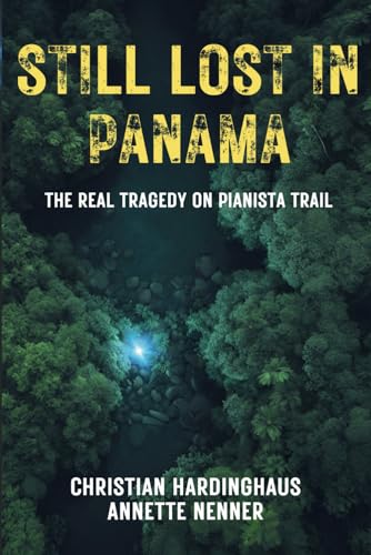 Still Lost in Panama: The Real Tragedy on Pianista Trail