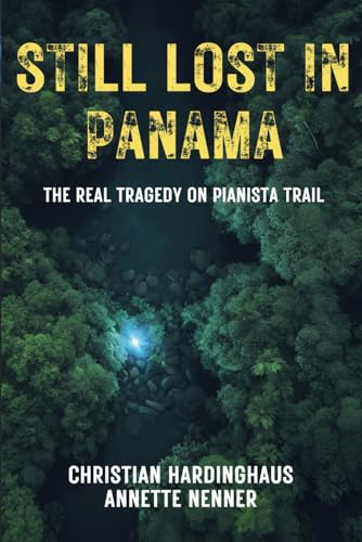 Still Lost in Panama: The Real Tragedy on Pianista Trail