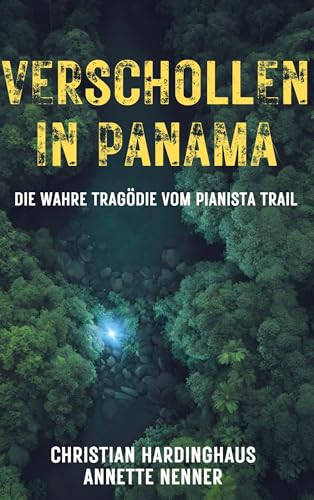Verschollen in Panama: Die wahre Tragödie vom Pianista Trail von BoD – Books on Demand