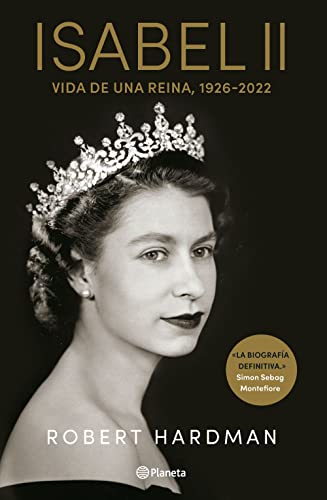 Isabel II: Vida de una reina, 1926-2022 (No Ficción) von PLANETA