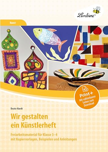Wir gestalten ein Künstlerheft: Freiarbeitsmaterial für Klasse 3-4 mit Kopiervorlagen, Beispielen und Anleitungen von Lernbiene Verlag i.d. AAP