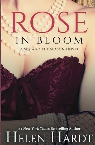 Rose in Bloom: Sex and the Season Two von Helen Hardt LLC
