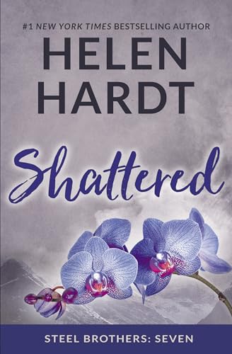 Shattered: Volume 7 (Steel Brothers Saga Book 7 (7), Band 7) von Waterhouse Press