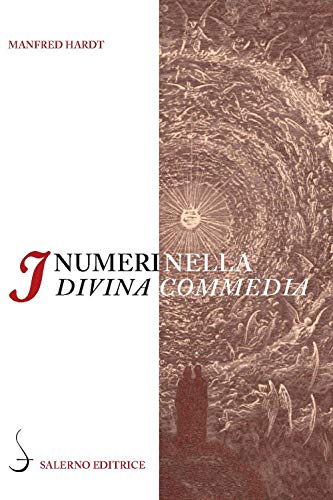 I numeri nella «Divina Commedia» (La navicella dell'ingegno) von Salerno