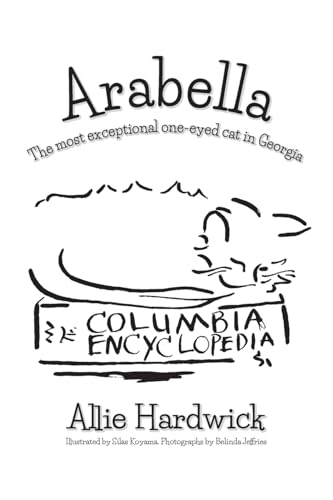 Arabella: The most exceptional one-eyed cat in Georgia von Palmetto Publishing