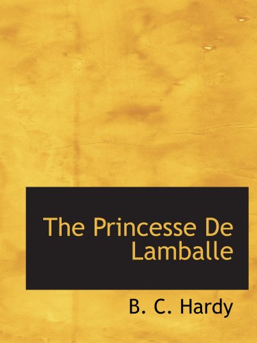 The Princesse De Lamballe The Princesse De Lamballe von BiblioBazaar
