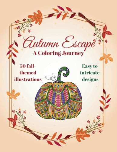 Autumn Escape: A Coloring Journey von Independently published