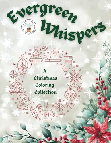 Evergreen Whispers: A Christmas Coloring Collection von Independently published