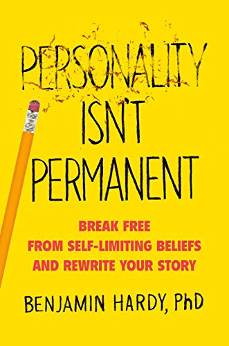 Personality Isn't Permanent: Break Free from Self-Limiting Beliefs and Rewrite Your Story von Portfolio