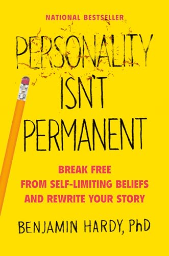 Personality Isn't Permanent: Break Free from Self-Limiting Beliefs and Rewrite Your Story von Portfolio