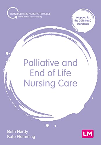 Palliative and End of Life Nursing Care (Transforming Nursing Practice) von Learning Matters