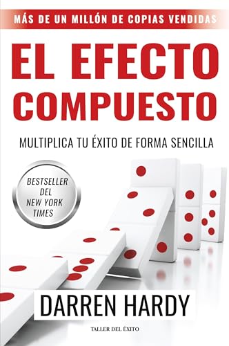 El efecto compuesto: Multiplica tu éxito de forma sencilla von Taller del Éxito