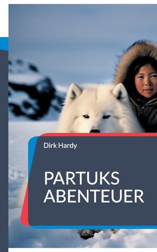 Partuks Abenteuer: Ein spannendes Kinderbuch von BoD – Books on Demand