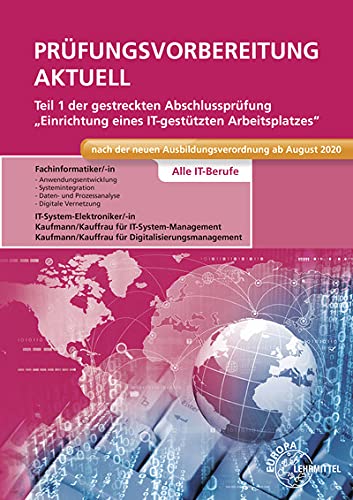 Prüfungsvorbereitung aktuell Teil 1 der gestreckten Abschlussprüfung: Einrichtung eines IT-gestützten Arbeitsplatzes Alle IT-Berufe